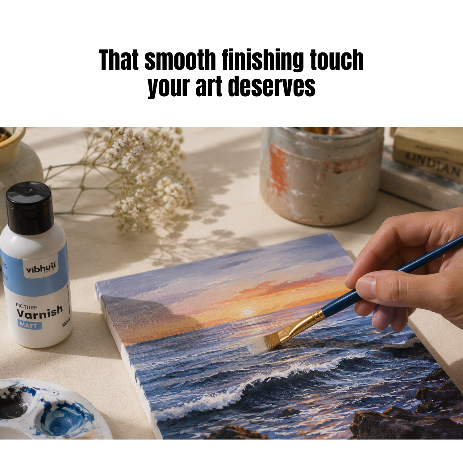 Smooth Finish that your art deserves 