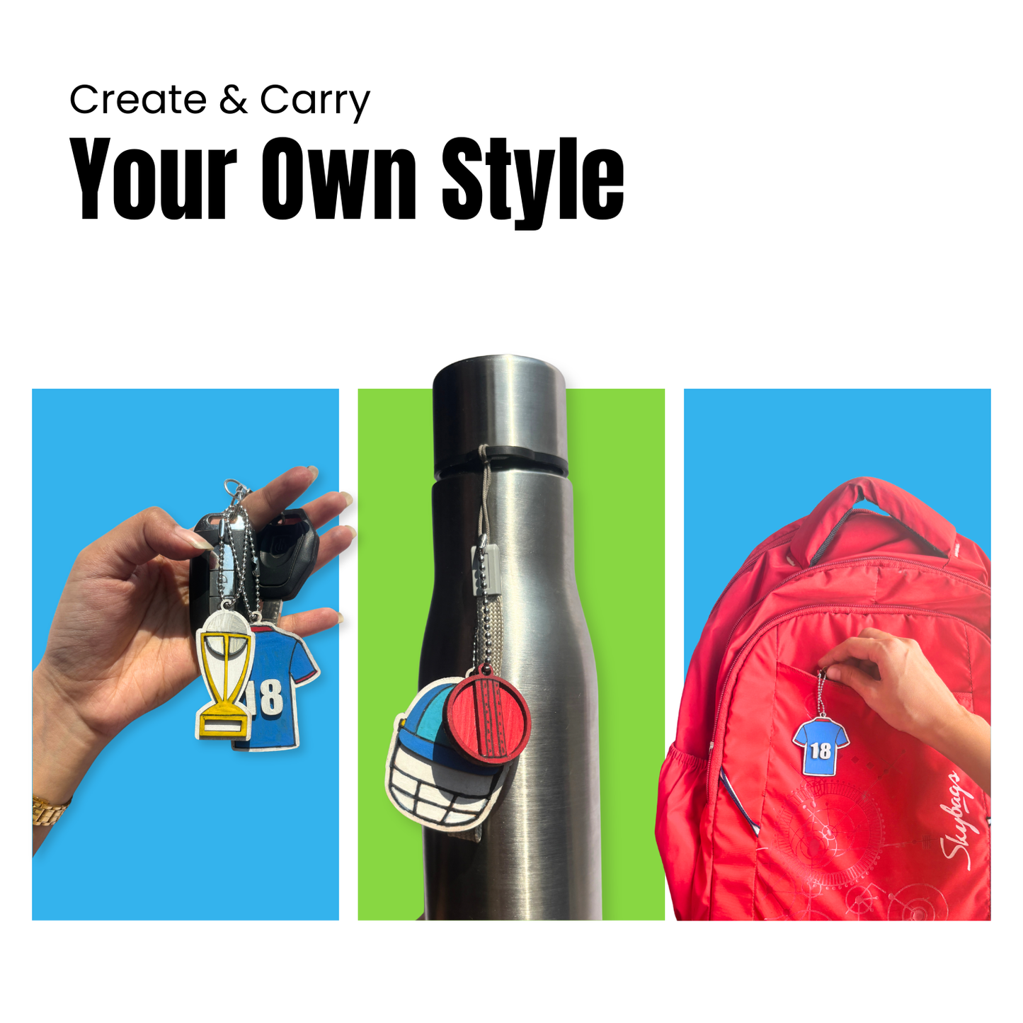 Promotional graphic for creating and carrying personalized style items with a hand holding a keychain, a water bottle, and a backpack.