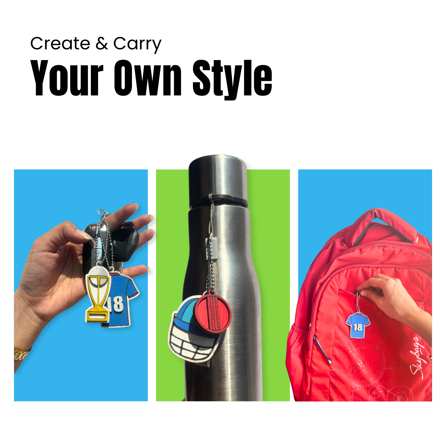 Promotional graphic for creating and carrying personalized style items with a hand holding a keychain, a water bottle, and a backpack.